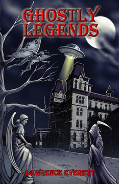 Ghostly Legends: Folklore of Southeastern Ohio