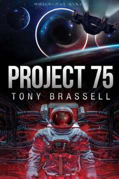 Project 75: The Warriors of Sol - Book 1