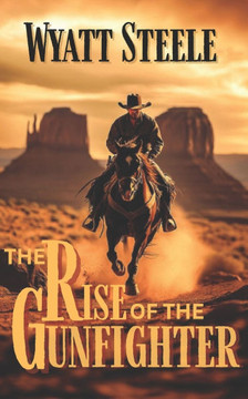 Rise of the Gunfighter: Classsic Western Historical Series