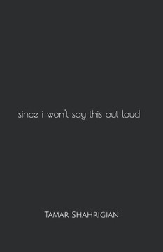 since i won't say this out loud