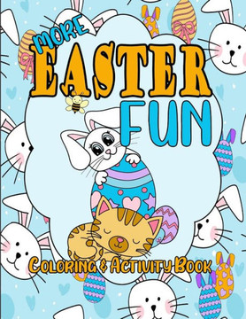 More Easter Fun: Coloring & Activity Book