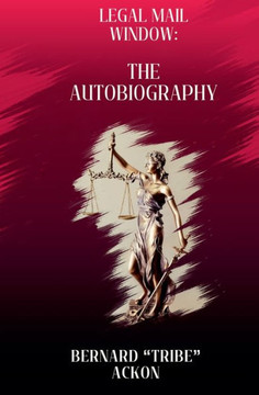 Legal Mail Window: The Autobiography