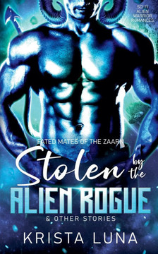 Stolen by the Alien Rogue & Other Stories