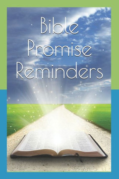 Bible Promise Reminders: Encouragement for the vicissitudes of life