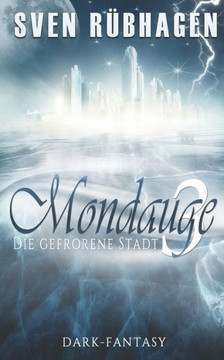 Mondauge 3: Die gefrorene Stadt