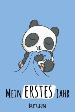 Mein Erstes Jahr Babyalbum: Panda Babybuch zum Eintragen für Jungen. Babytagebuch mit Erinnerungen zum Ausfüllen für das erste gemeinsame Jahr auf