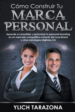 Cómo Construir Tu Marca Personal Cómo Construir Tu Marca Personal