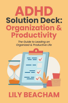 ADHD Solution Deck: Organization & Productivity