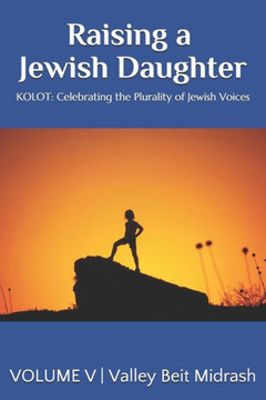 Kolot: Raising a Jewish Daughter