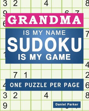 Sudoku For Grandma: Large print Easy Sudoku Puzzle Book Gift For grandma Appreciation Birthday Mothers Day & Retirement - Large Print