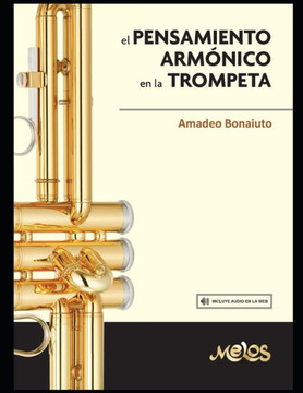 El pensamiento armónico en la trompeta: Un manual infaltable en la biblioteca del trompetista