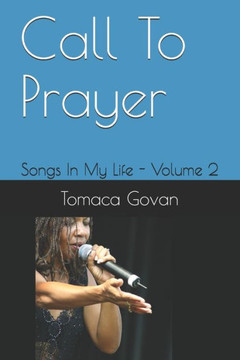Call To Prayer: Songs In My Life - Volume 2