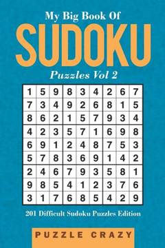 My Big Book Of Soduku Puzzles Vol 2 : 201 Difficult Sudoku Puzzles Edition