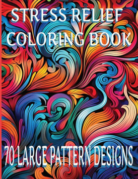 Patterns for Stress Relief: Coloring Book for Adults and Children