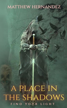 A Place In The Shadows: Find Your Light