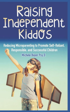 Raising Independent Kiddos