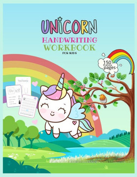 Unicorn Handwriting Workbook for Kids: Unicorn Handwriting Practice Paper Letter Tracing Workbook for Kids - Unicorn Handwriting Workbook for Kids Age