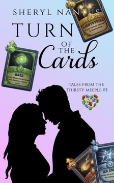 Turn of the Cards: Tales from The Thirsty Meeple, #3