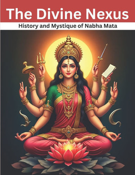 The Divine Nexus: History and Mystique of Nabha Mata