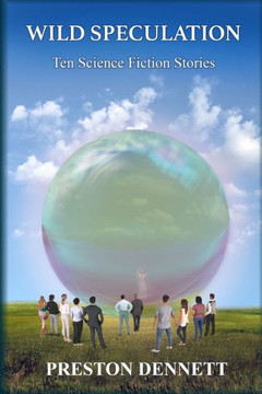 Wild Speculation: Ten Science Fiction Stories