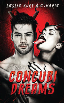 Concubi Dreams: A Supernatural Extreme/Erotic Horror