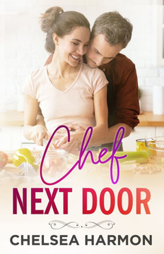 Chef Next Door: A Small Town Romance