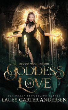 Goddess of Love: A Paranormal Reverse Harem Romance Goddess of Love: A Paranormal Reverse Harem Romance