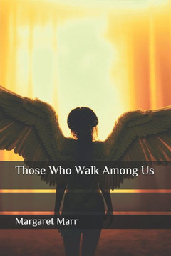 Those Who Walk Among Us