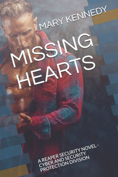 Missing Hearts: A Reaper Security Novel - Cyber and Security Protection Division