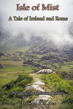 Isle of Mist: A Tale of Ireland and Rome
