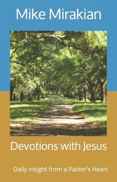 Devotions with Jesus: Daily Insight from a Pastor's Heart Devotions with Jesus: Daily Insight from a Pastor's Heart