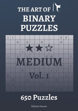 The Art of Binary Puzzles Medium Vol.1 The Art of Binary Puzzles Medium Vol.1