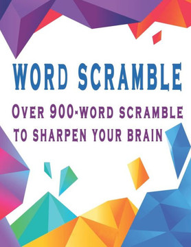 Word scramble: Over 900-word scramble to sharpen your brain - Large Print