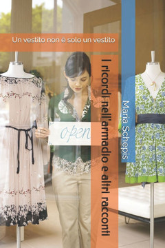 I ricordi nell'armadio e altri racconti: Un vestito non ? solo un vestito