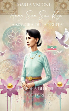 Aung San Suu Kyi: La Signora della Libertà