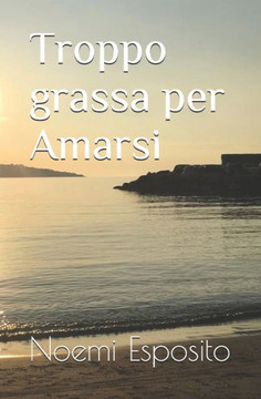 Troppo grassa per Amarsi