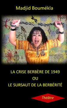 La crise berbériste de 1949 ou le sursaut de la berbérité