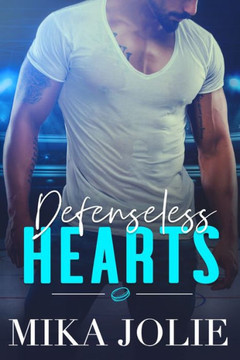 Defenseless Hearts: A Standalone Sports Romance
