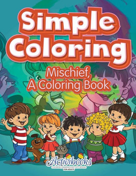Simple Coloring : Mischief, A Coloring Book Simple Coloring : Mischief, A Coloring Book