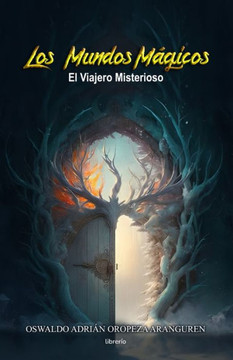 Los Mundos Mágicos: El Viajero Misterioso
