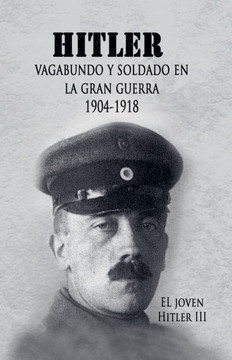 El Joven Hitler 3 (Hitler vagabundo y soldado en la Gran Guerra)