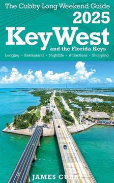Key West The Cubby Long Weekend Guide