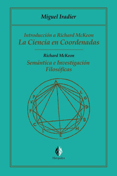 La Ciencia En Coordenadas: Semántica E Investigación Filosóficas, Iintroducción a Richard McKeon