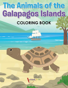 The Animals Of The Galapagos Islands Coloring Book