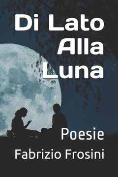 Di lato alla Luna: Poesie
