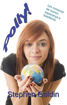 Polly!: Um romance cômico de Esperança e Blasfêmia