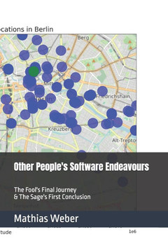 Other People's Software Endeavours: The Fool's Final Journey & The Sage's First Conclusion