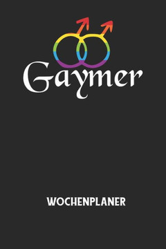 GAYMER - Wochenplaner: Klassischer Planer für deine täglichen To Do's (Ohne Datum, um auch mitten im Jahr anzufangen) - plane und strukturier