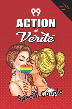 99 Action ou Vérité: Version Lesbienne Hot Jeu sexy et coquin pour couple amoureux Cadeau érotique pour soirée sexe 130 pages 15,24 x 22,86 99 Action ou Vérité: Version Lesbienne Hot Jeu sexy et coquin pour couple amoureux Cadeau érotique pour soirée sexe 130 pages 15,24 x 22,86