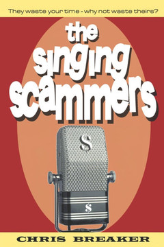 The Singing Scammers: They waste your time. Why not waste theirs?